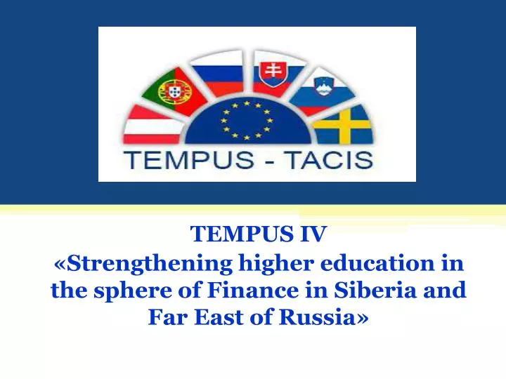 tempus iv strengthening higher education in the sphere of finance in siberia and far east of russia