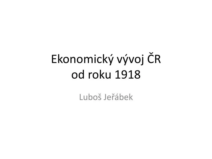 ekonomick v voj r od roku 1918