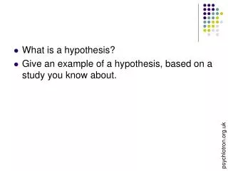 What is a hypothesis? Give an example of a hypothesis, based on a study you know about.