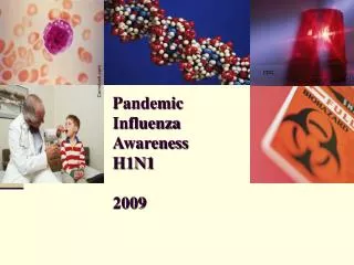 Pandemic Influenza Awareness H1N1 2009