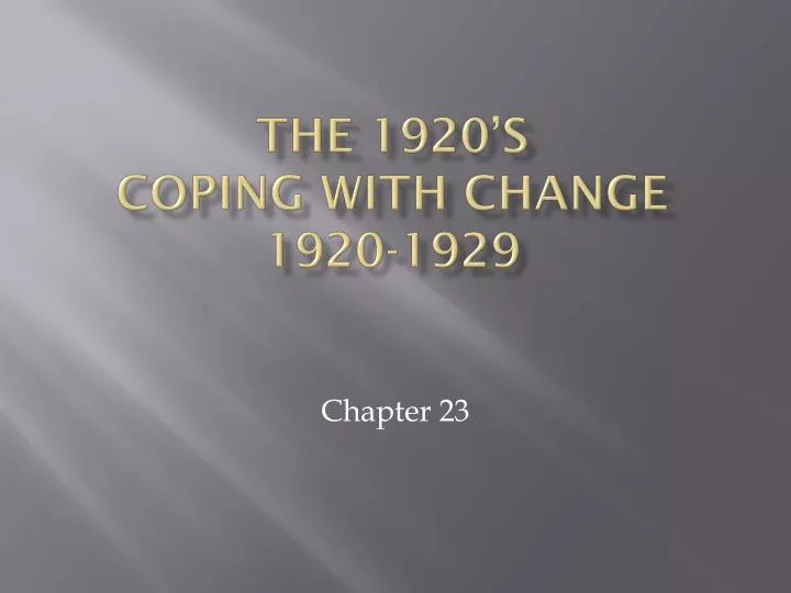 the 1920 s coping with change 1920 1929