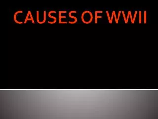 CAUSES OF WWII