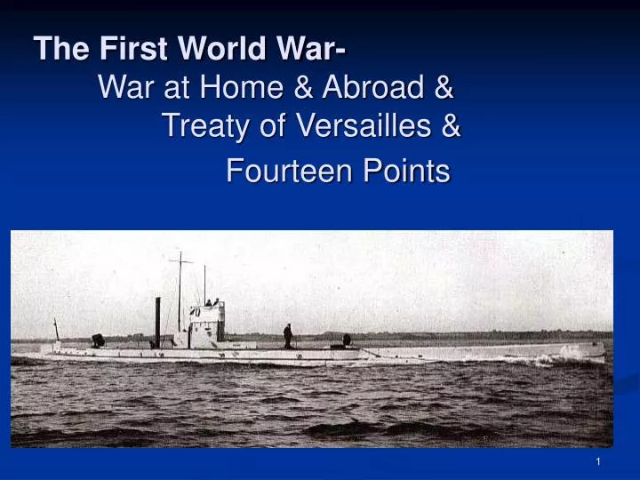 the first world war war at home abroad treaty of versailles fourteen points