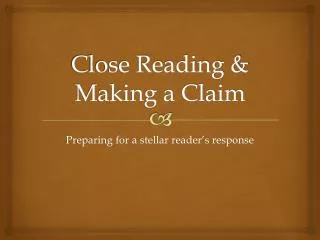 Close Reading &amp; Making a Claim