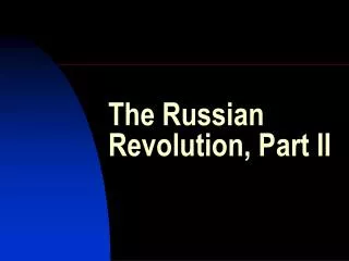The Russian Revolution, Part II