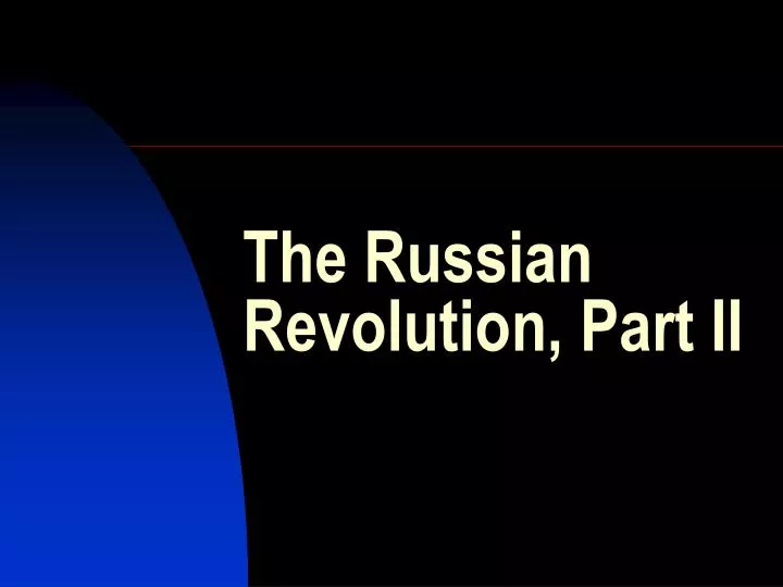 the russian revolution part ii