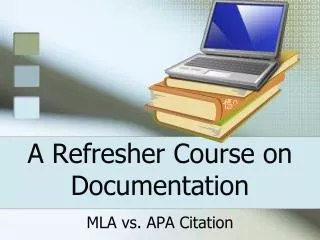 A Refresher Course on Documentation