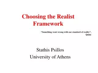 Choosing the Realist Framework