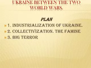 Ukraine between the two World Wars.