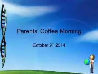 Parents’ Coffee Morning