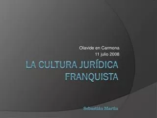 La cultura jurídica franquista Sebastián Martín