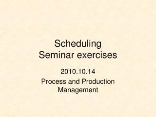 Scheduling Seminar exercises