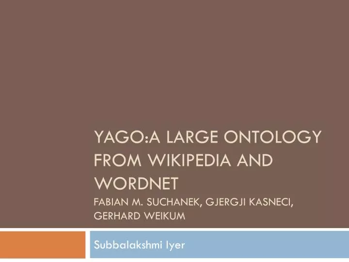 yago a large ontology from wikipedia and wordnet fabian m suchanek gjergji kasneci gerhard weikum