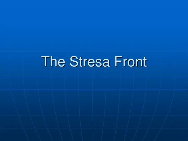 the stresa front