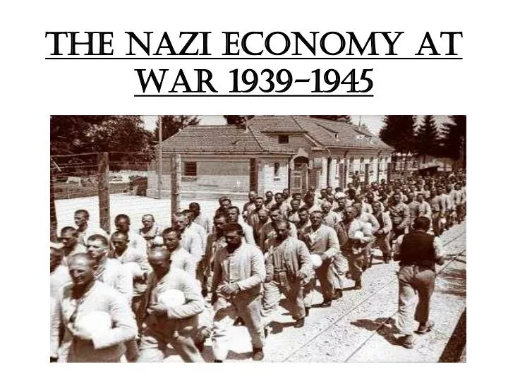 the nazi economy at war 1939 1945