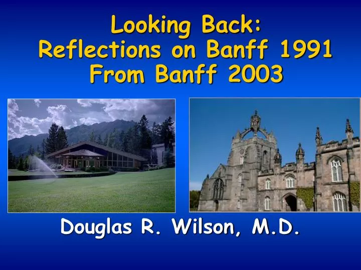 looking back reflections on banff 1991 from banff 2003
