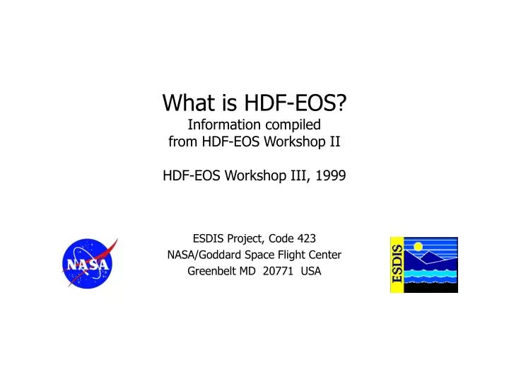 what is hdf eos information compiled from hdf eos workshop ii hdf eos workshop iii 1999