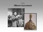 Sculptor Alberto Giacometti