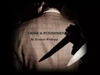 Crime &amp; Punishment…