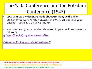The Yalta Conference and the Potsdam Conference ( 1945)