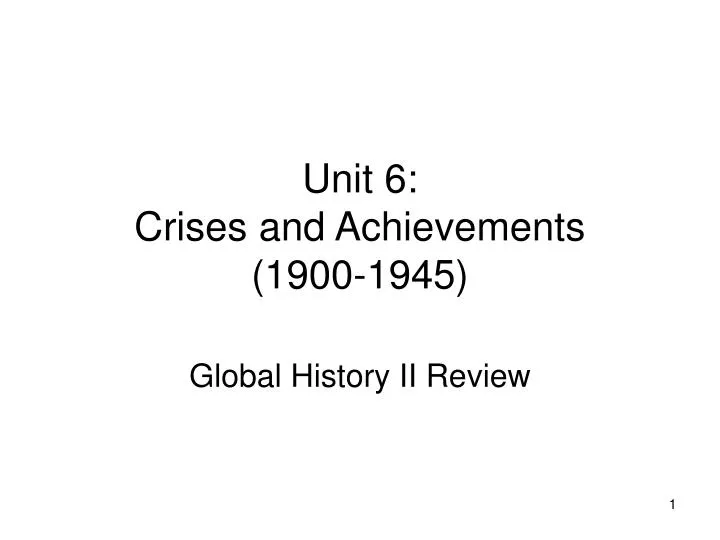 unit 6 crises and achievements 1900 1945