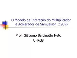 O Modelo de Interação do Multiplicador e Acelerador de Samuelson (1939)