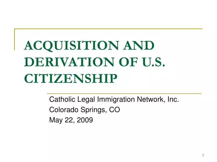 acquisition and derivation of u s citizenship