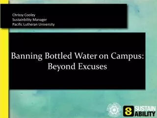 Banning Bottled Water on Campus: Beyond Excuses