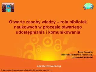 Beata Korzystka Biblioteka Politechniki Poznańskiej Pracownia E-Biblioteki