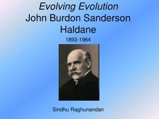 Evolving Evolution John Burdon Sanderson Haldane