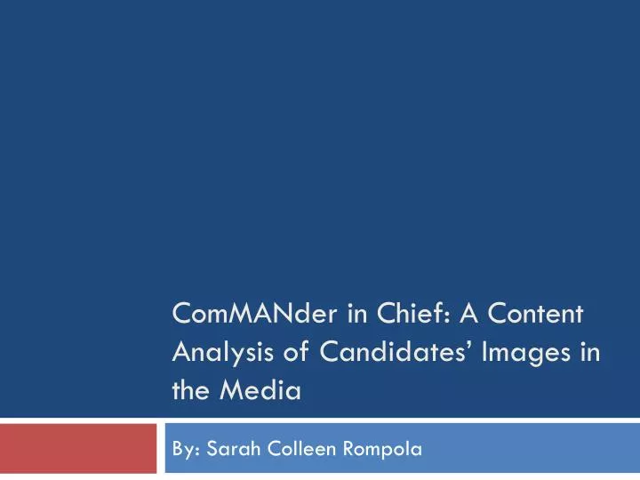 commander in chief a content analysis of candidates images in the media