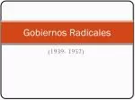 Gobiernos Radicales - slide 1