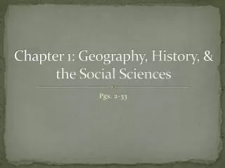 Chapter 1: Geography, History, &amp; the Social Sciences