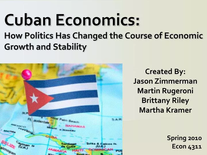 cuban economics how politics has changed the course of economic growth and stability