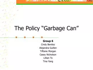 The Policy “Garbage Can”
