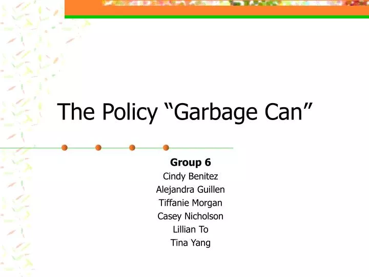 the policy garbage can