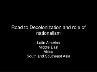 Road to Decolonization and role of nationalism