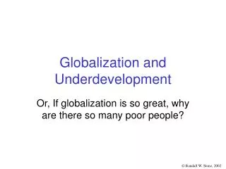 Globalization and Underdevelopment