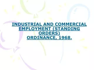 INDUSTRIAL AND COMMERCIAL EMPLOYMENT (STANDING ORDERS) ORDINANCE, 1968.