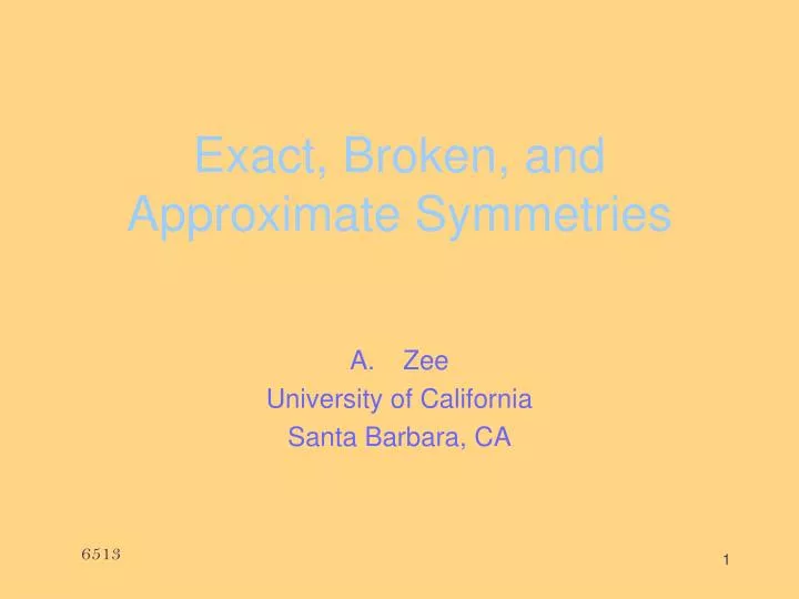 exact broken and approximate symmetries