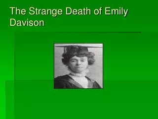 The Strange Death of Emily Davison