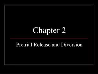 Chapter 2 Pretrial Release and Diversion