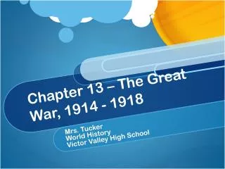 Chapter 13 – The Great War, 1914 - 1918