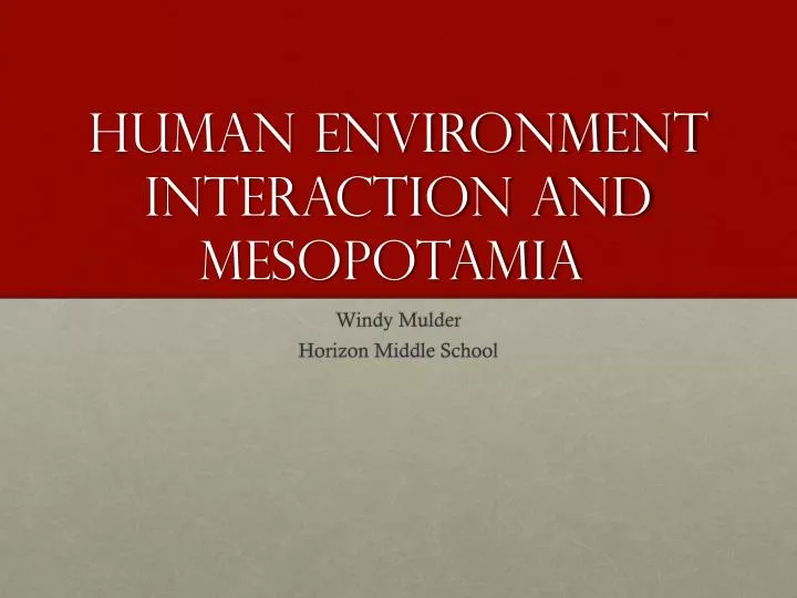 human environment interaction and mesopotamia