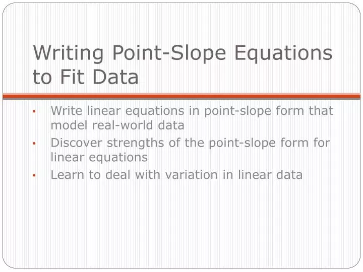writing point slope equations to fit data