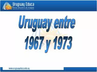 Uruguay entre 1967 y 1973