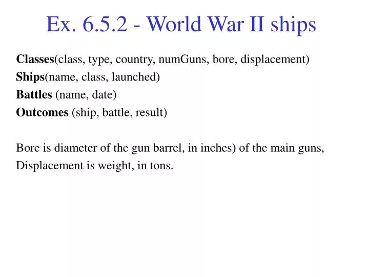 ex 6 5 2 world war ii ships