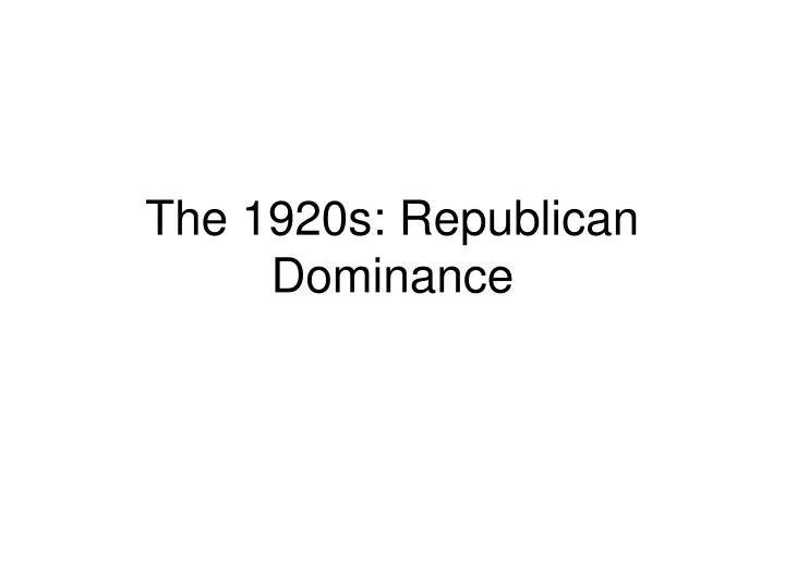 the 1920s republican dominance