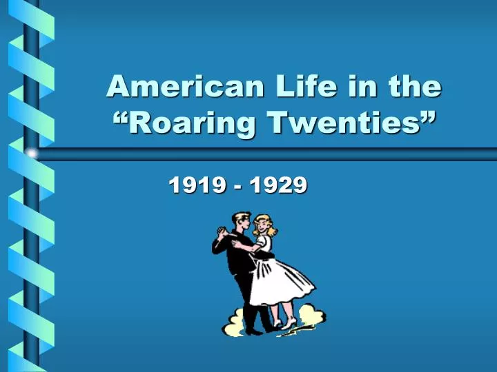 american life in the roaring twenties