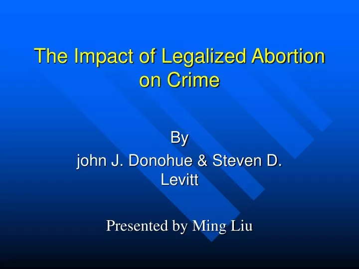 the impact of legalized abortion on crime